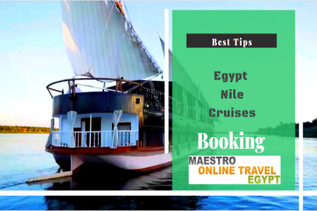 Best Tips For Booking Egypt Nile Cruises